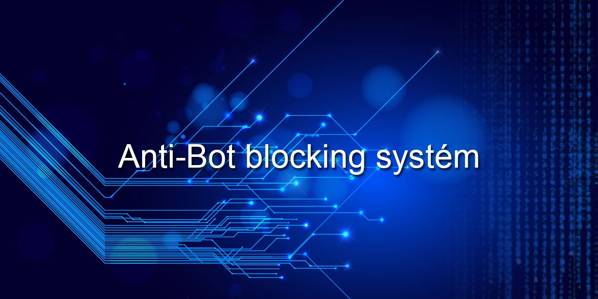 Nový produkt - Anti-Bot blocking systém